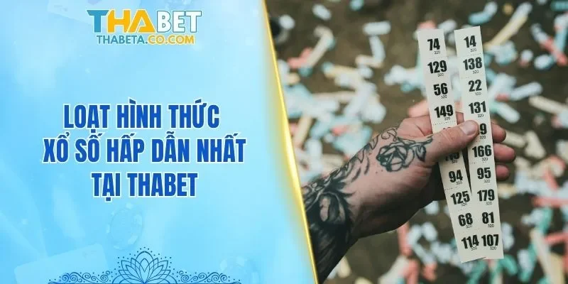 Xổ Số 2 Loạt hình thức xổ số hấp dẫn nhất tại THABET